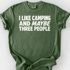 I Like Camping and Maybe Three People T-Shirt