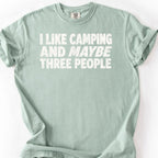 I Like Camping and Maybe Three People T-Shirt
