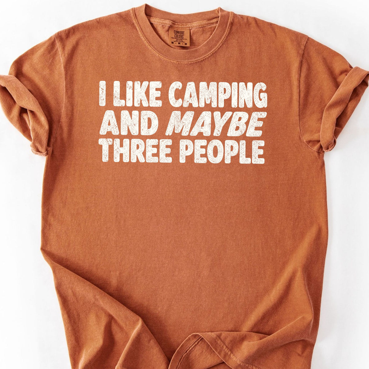 I Like Camping and Maybe Three People T-Shirt