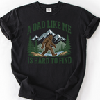 A Dad Like Me Is Hard to Find T-Shirt — Black