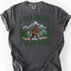 A Dad Like Me Is Hard to Find T-Shirt — Pepper