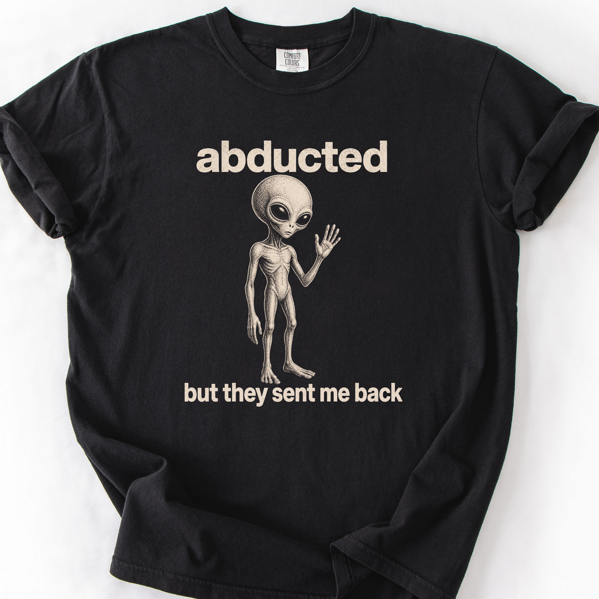 Abducted But Sent Back T-Shirt — Black