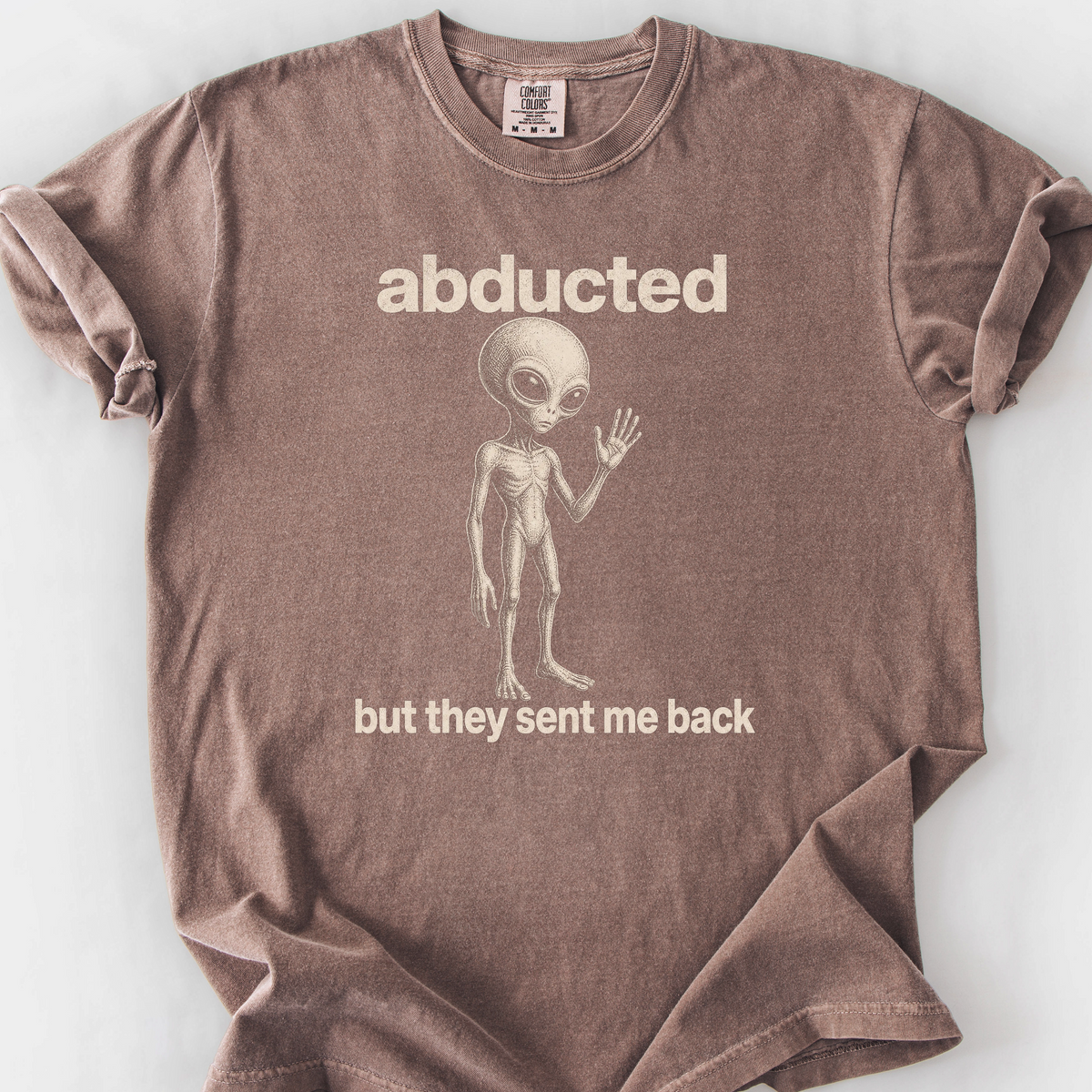 Abducted But Sent Back T-Shirt — Espresso