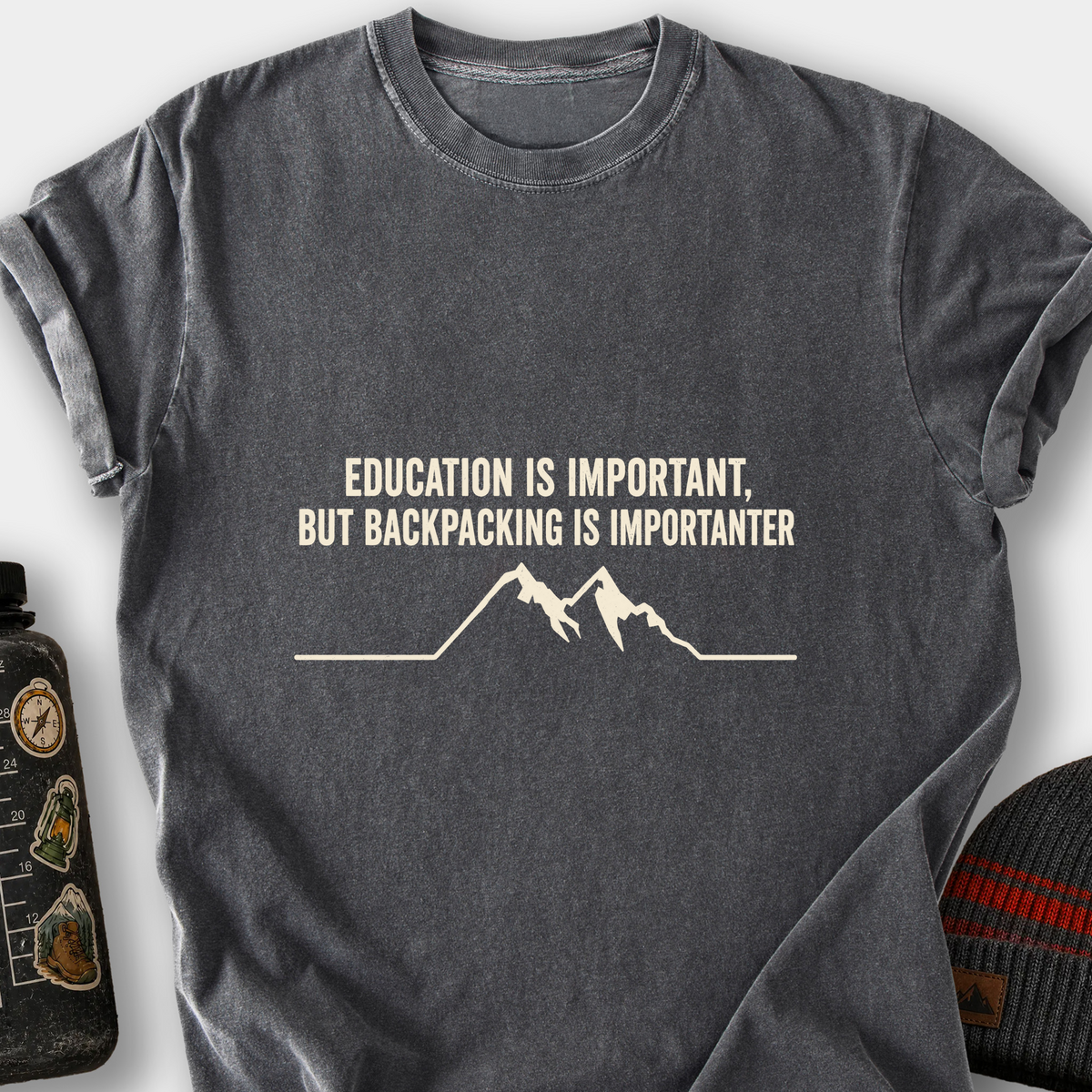 Education Is Important, But Backpacking Is Importanter T-Shirt — Pepper