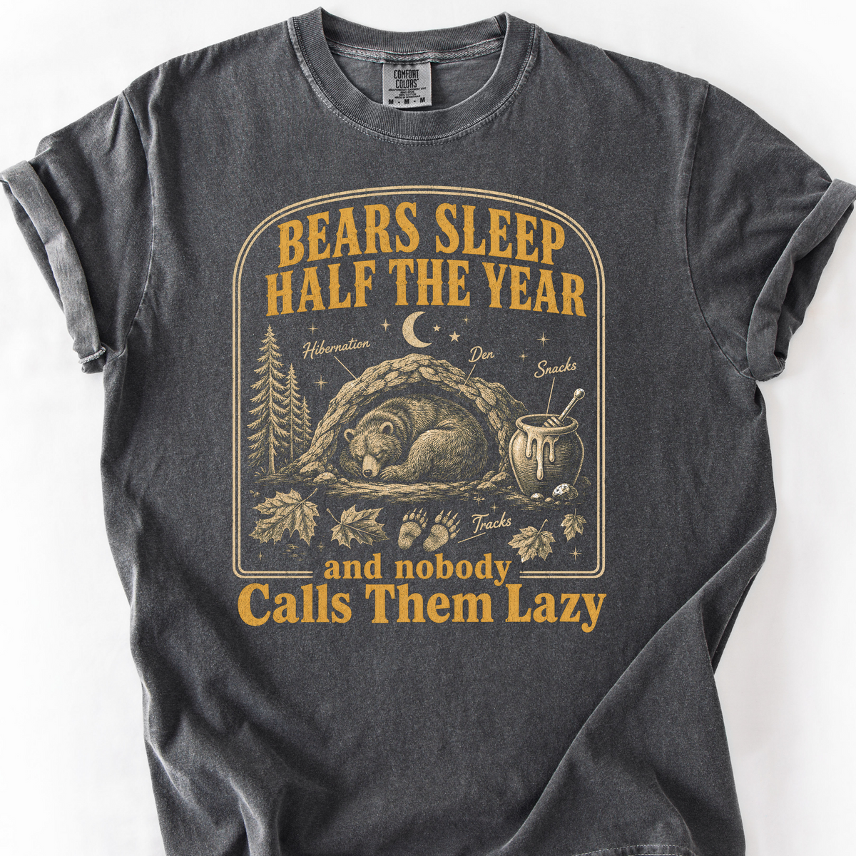 Bears Sleep Half The Year T-Shirt — Pepper