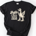 Bestie I Have Zero Chill T-Shirt — Black