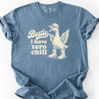 Bestie I Have Zero Chill T-Shirt — Blue Jean
