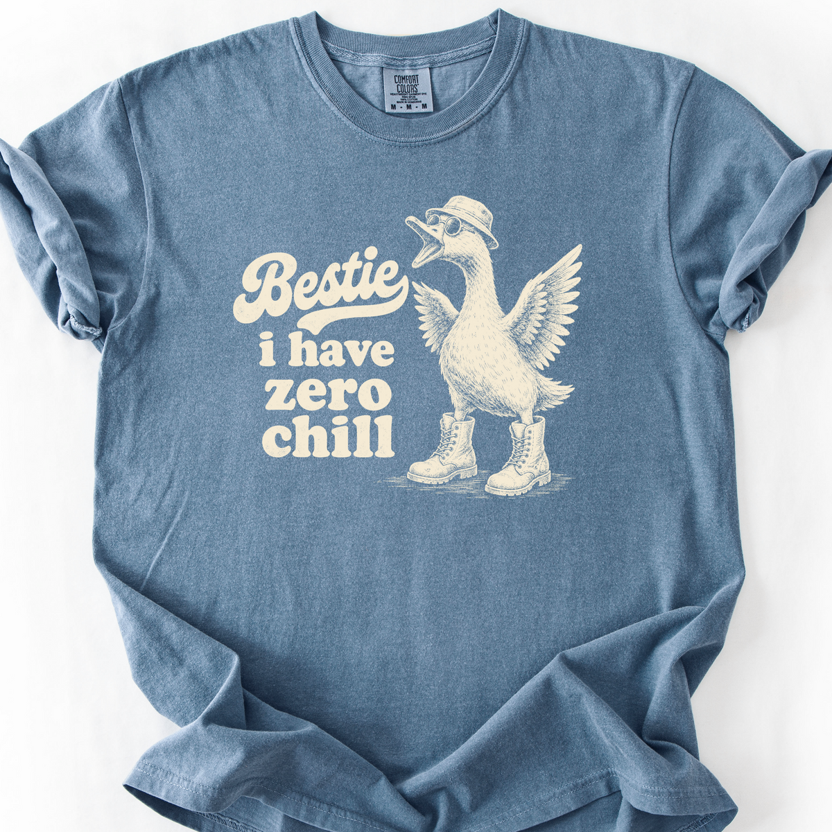 Bestie I Have Zero Chill T-Shirt — Blue Jean