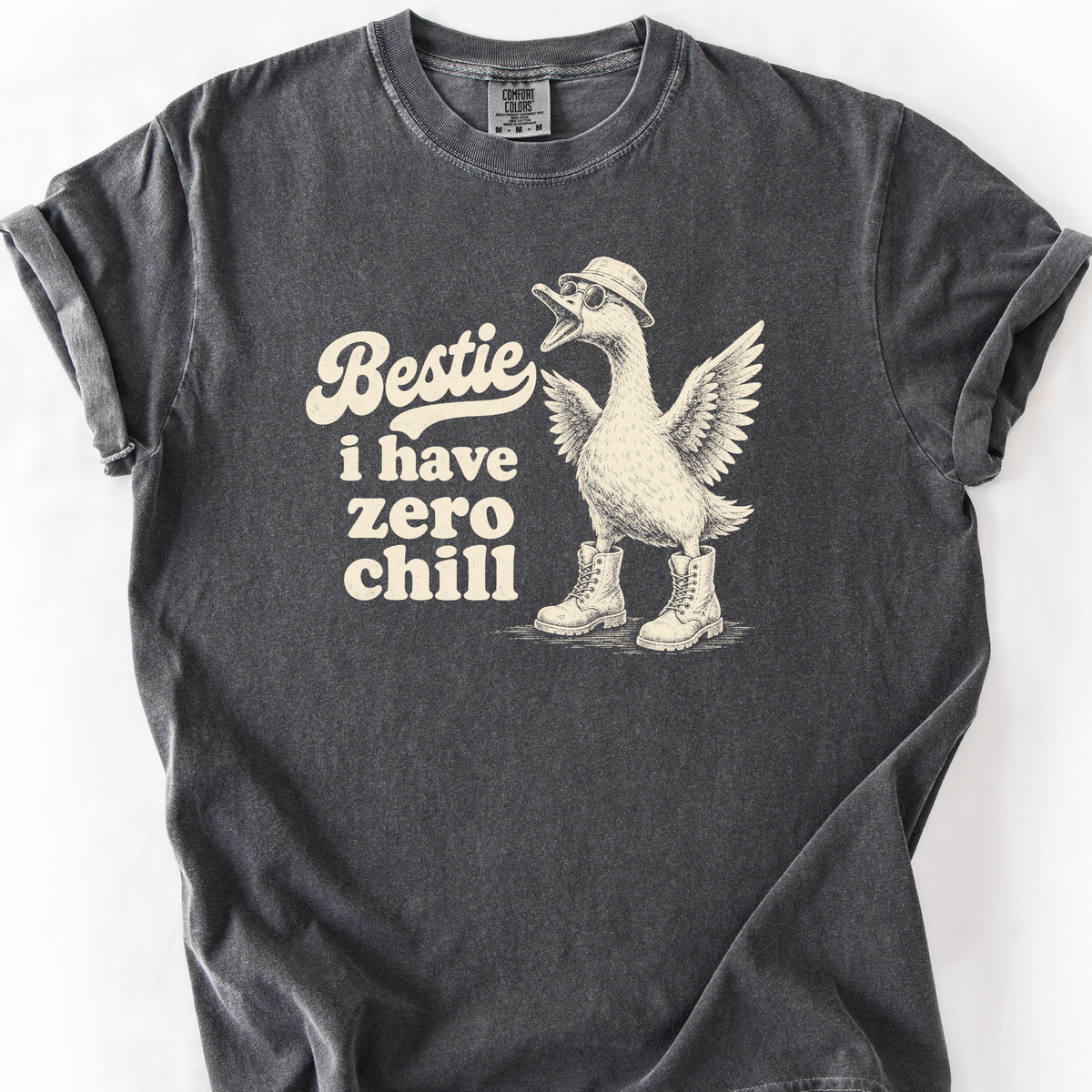 Bestie I Have Zero Chill T-Shirt — Pepper