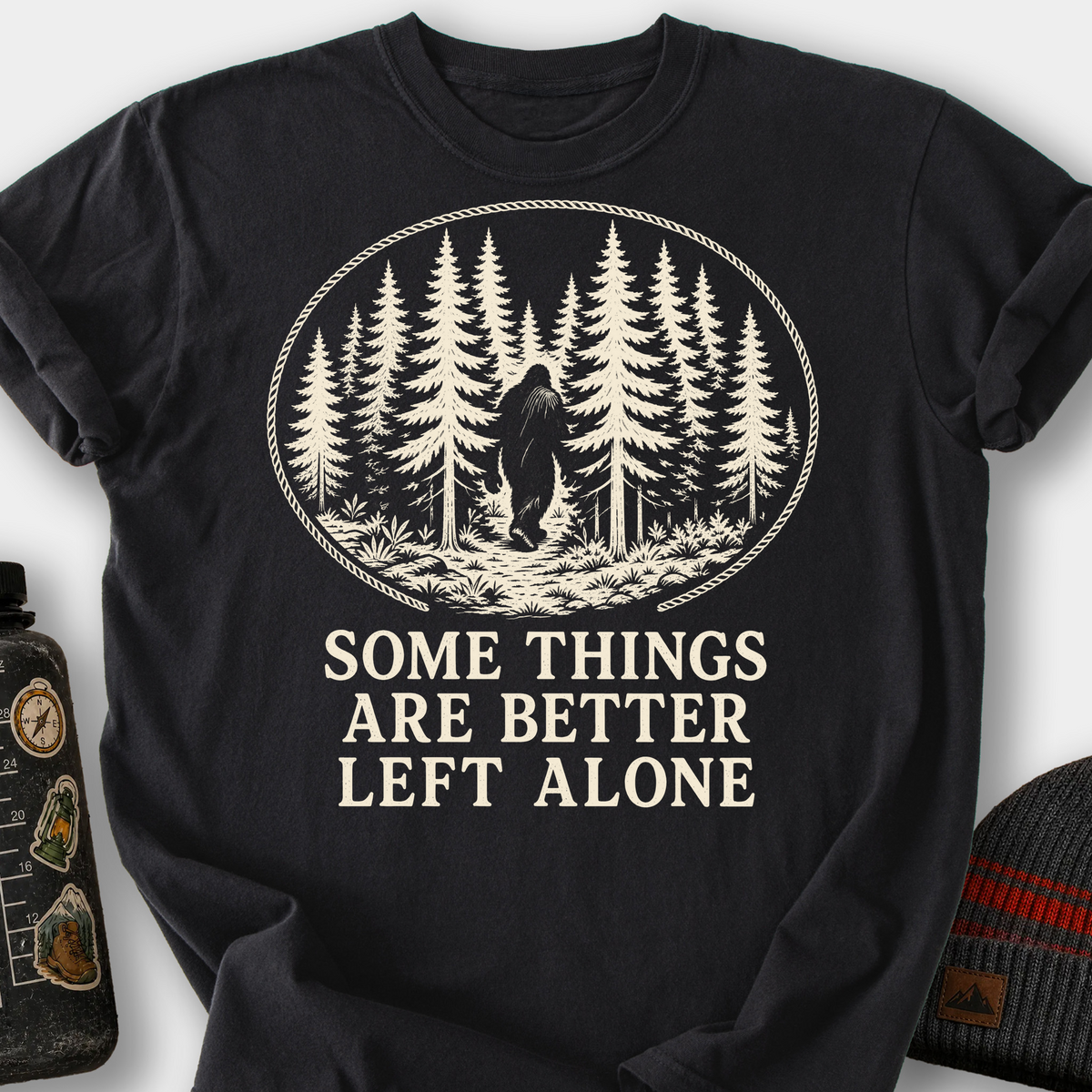 Some Things Are Better Left Alone (Bigfoot) T-Shirt — Black