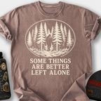Some Things Are Better Left Alone (Bigfoot) T-Shirt — Espresso