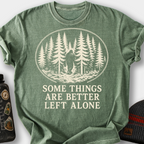 Some Things Are Better Left Alone (Bigfoot) T-Shirt — Moss