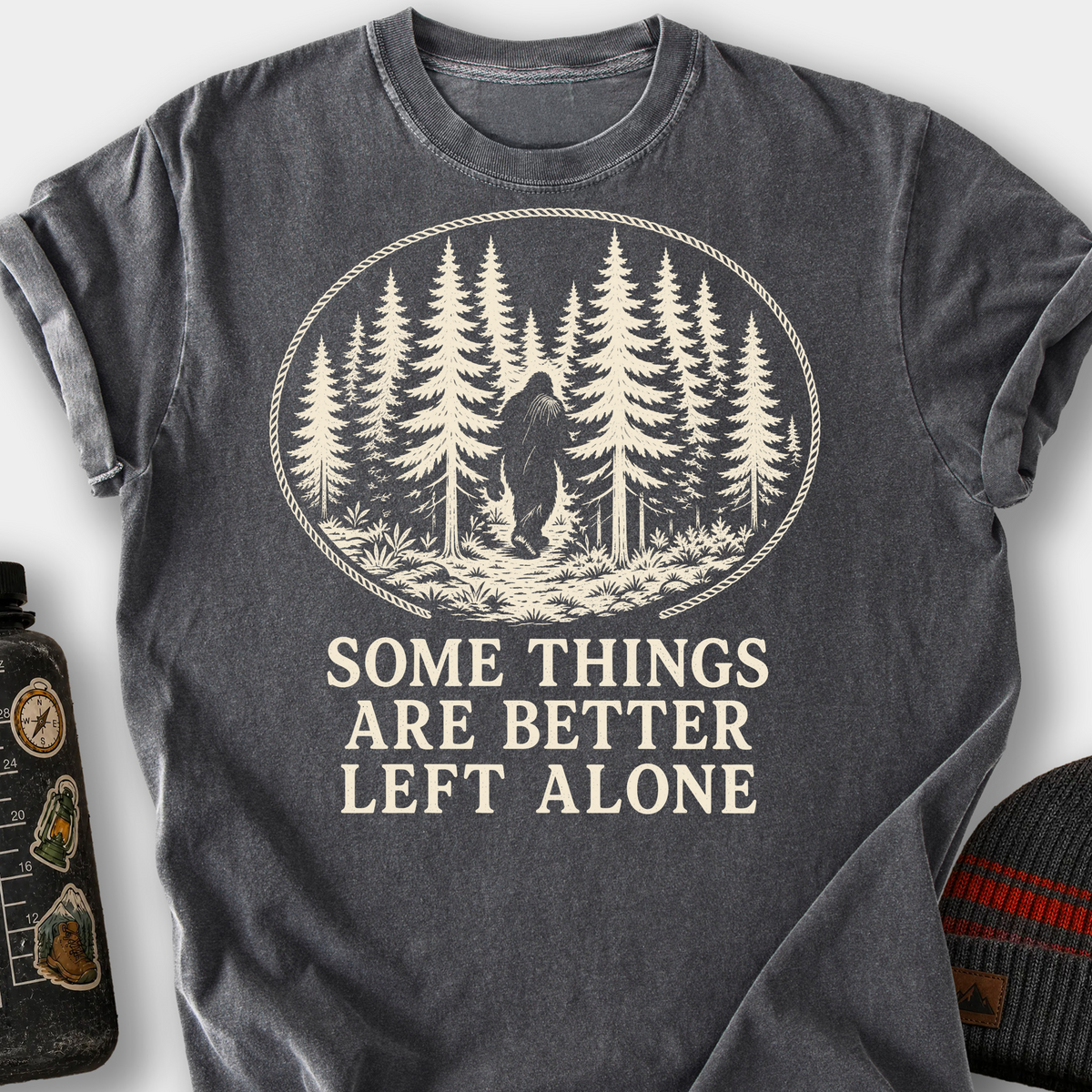 Some Things Are Better Left Alone (Bigfoot) T-Shirt — Pepper