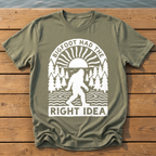 Bigfoot Had The Right Idea T-Shirt — Moss