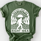 Bigfoot Had The Right Idea T-Shirt — Moss