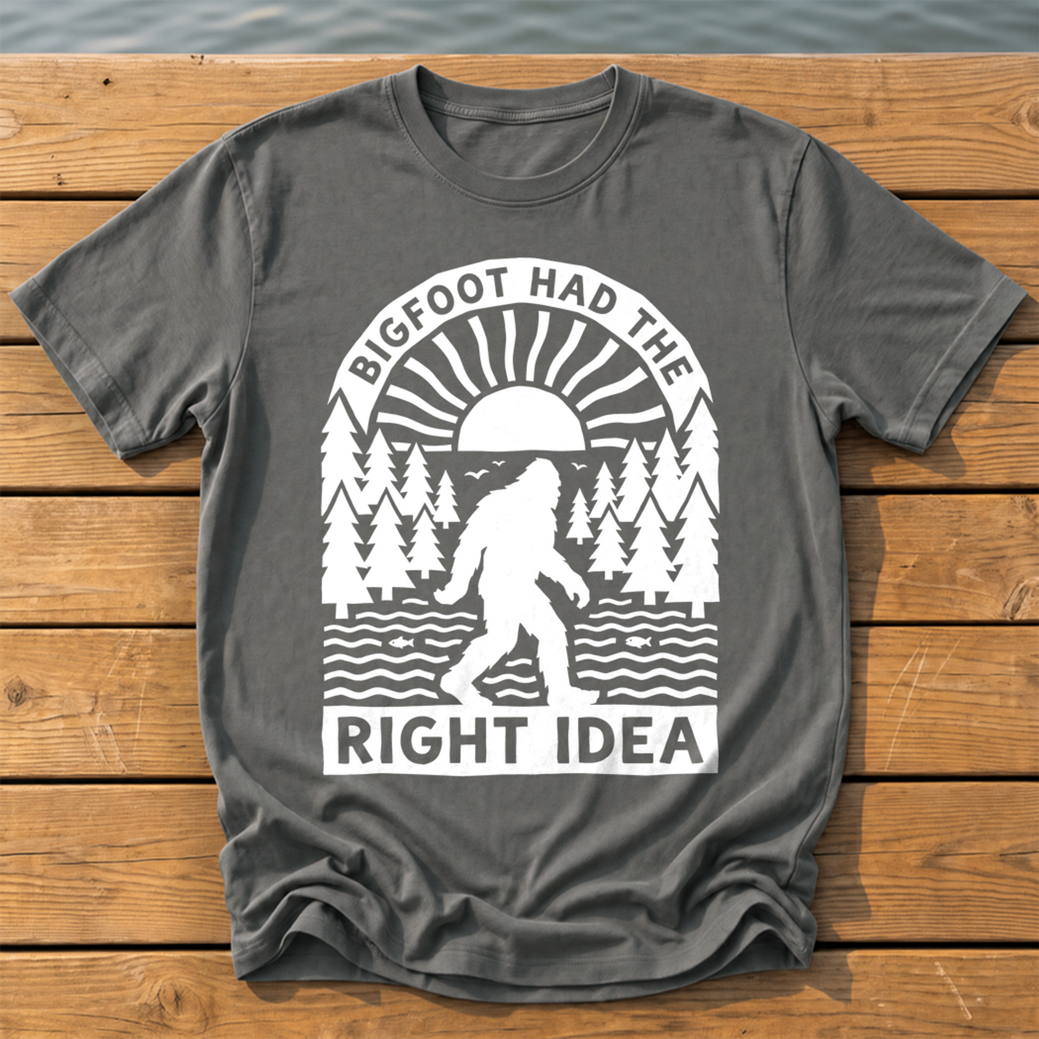 Bigfoot Had The Right Idea T-Shirt — Pepper