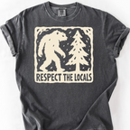 Bigfoot Respects The Locals T-Shirt — Pepper
