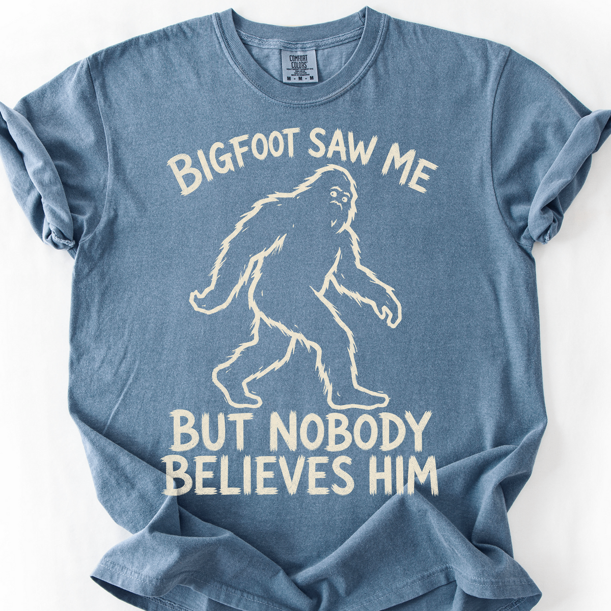 Bigfoot Saw Me T-Shirt — Blue Jean