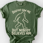 Bigfoot Saw Me T-Shirt — Moss