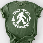 Thick Thighs and Big Strides (Bigfoot) T-Shirt — Moss