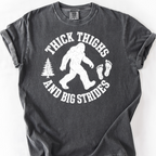 Thick Thighs and Big Strides (Bigfoot) T-Shirt — Pepper