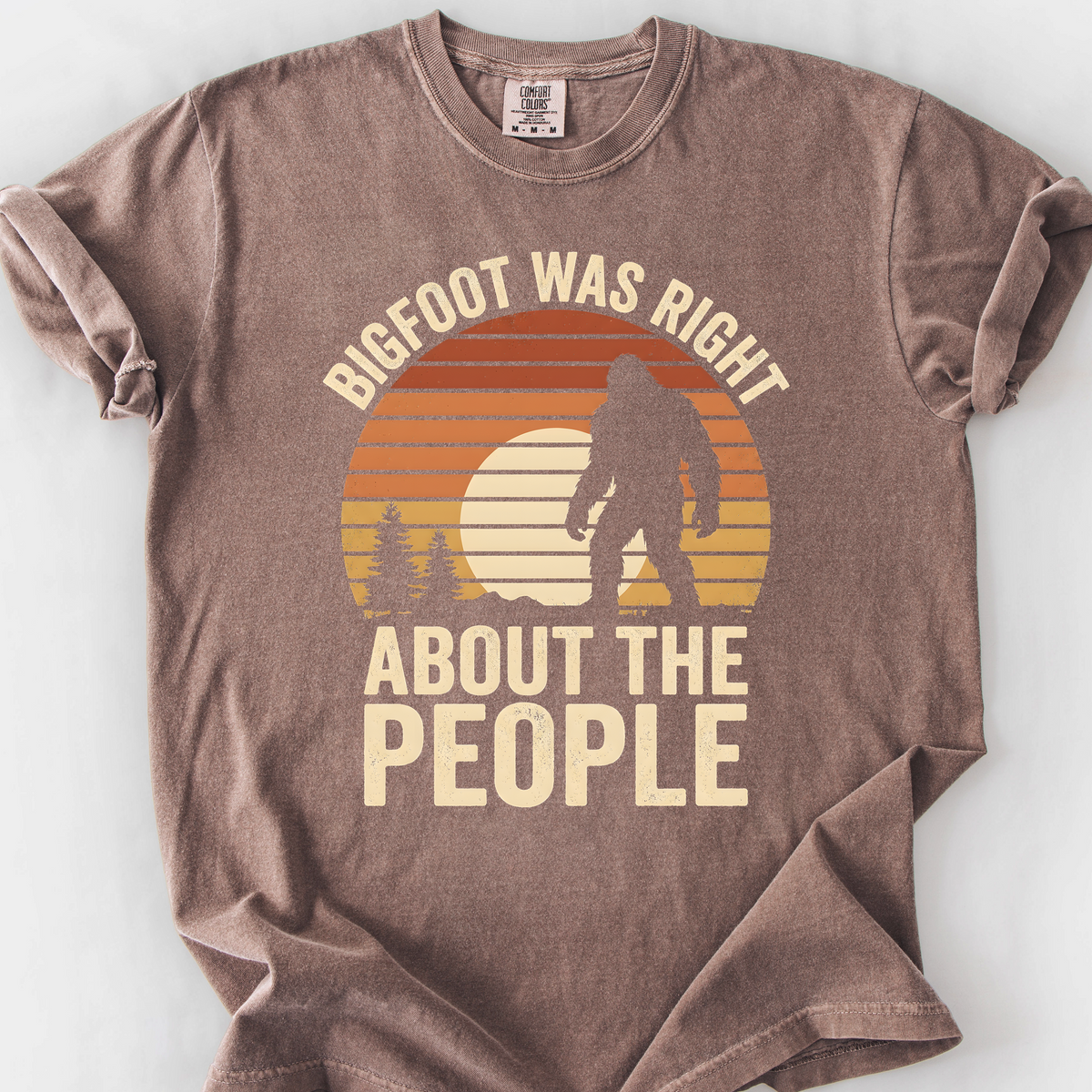 Bigfoot Was Right About the People (Sunset) T-Shirt — Espresso