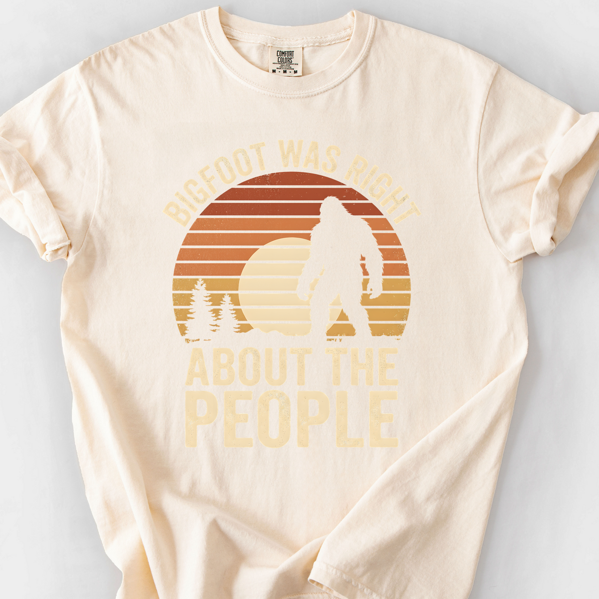 Bigfoot Was Right About the People (Sunset) T-Shirt — Ivory