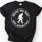 Bigfoot Was Right (Avoiding People) T-Shirt — Black
