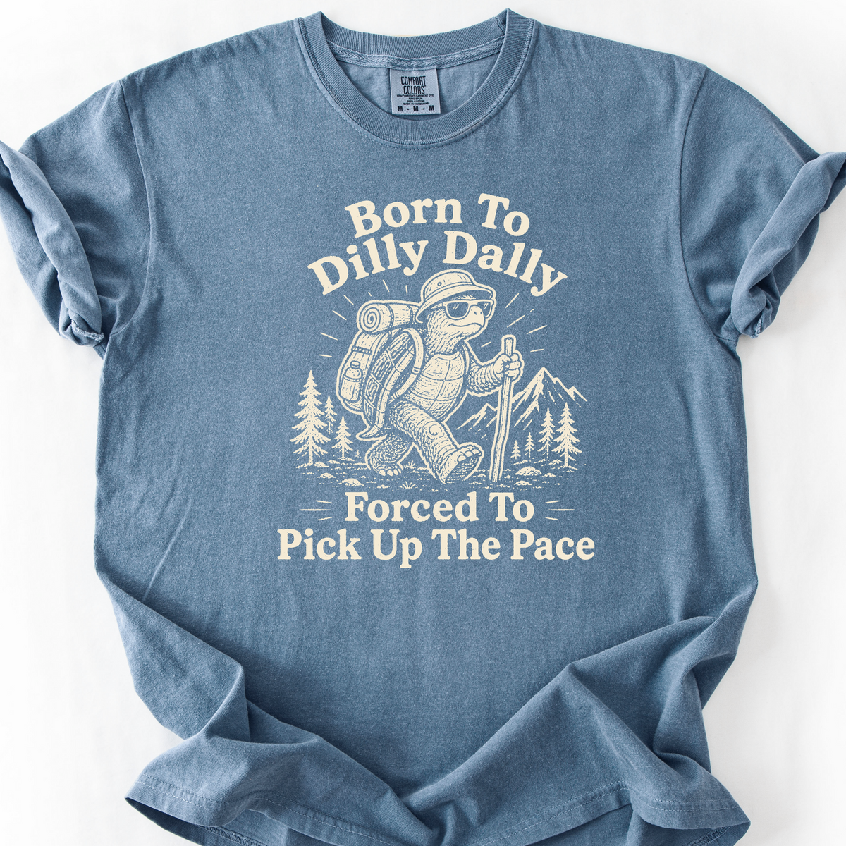 Born To Dilly Dally T-Shirt — Blue Jean