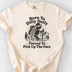 Born To Dilly Dally T-Shirt — Ivory