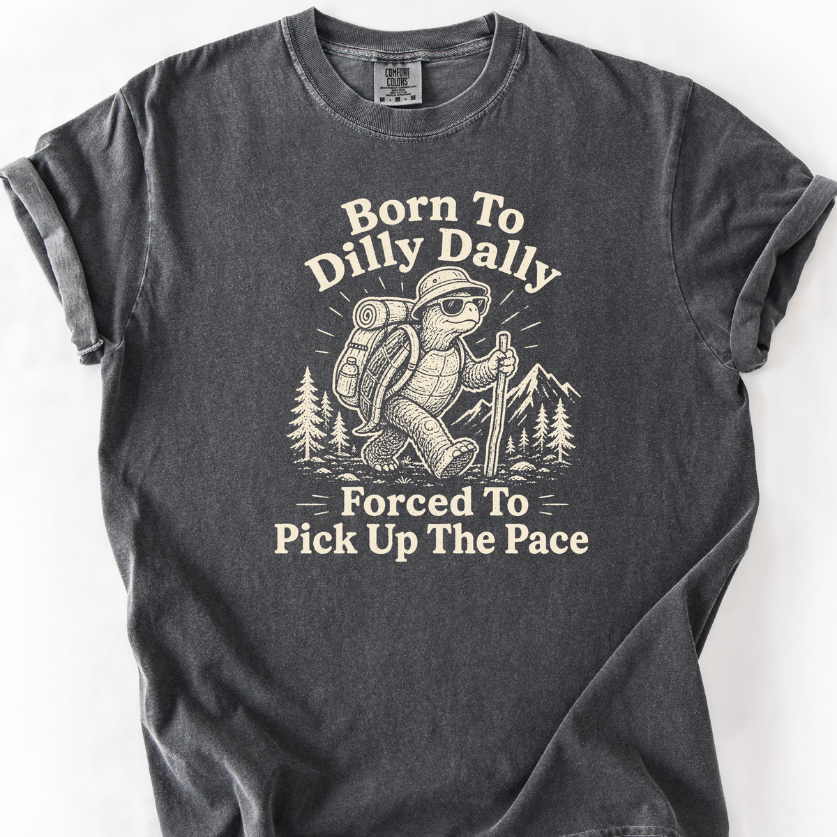 Born To Dilly Dally T-Shirt — Pepper