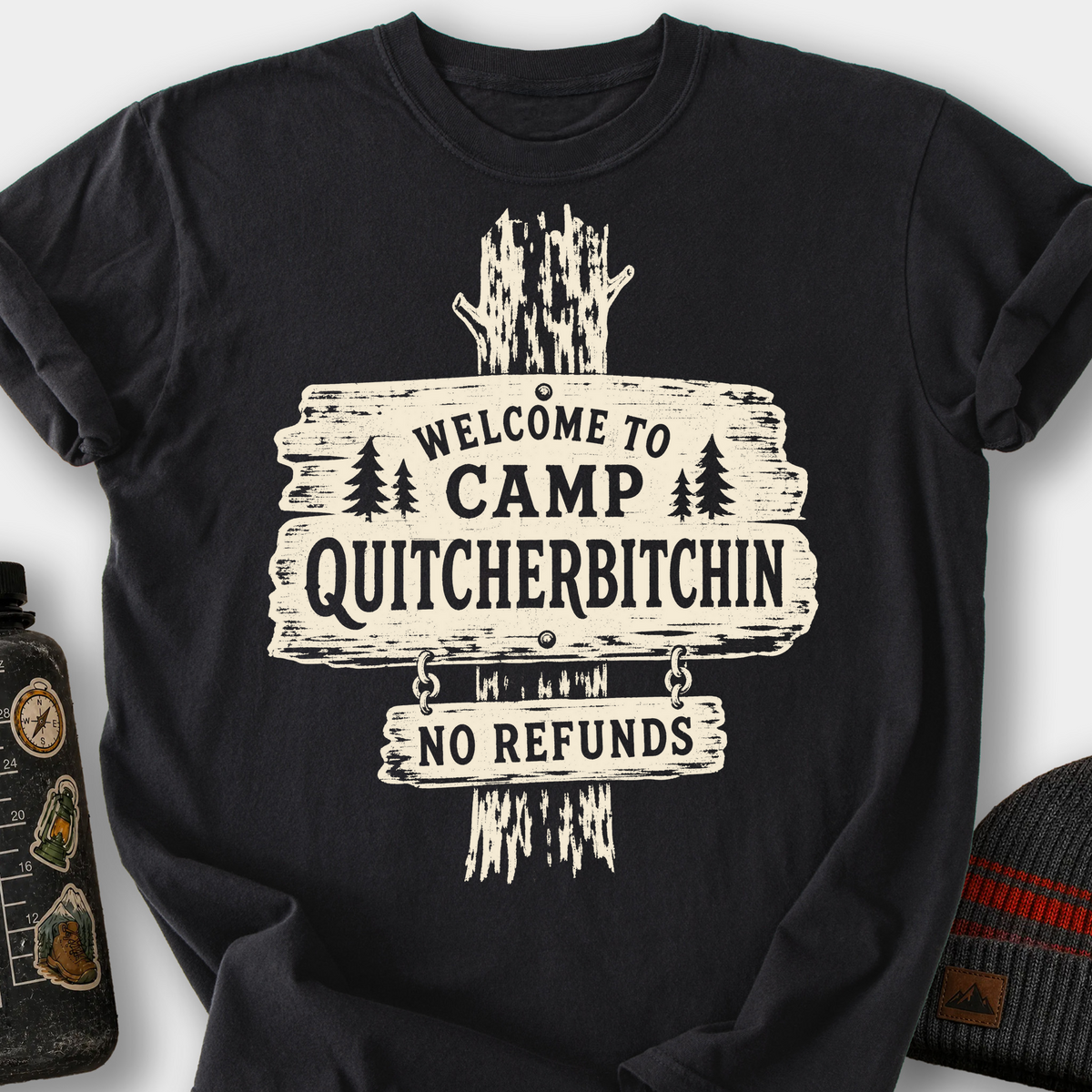 Welcome to Camp Quitcherbitchin (Sign) T-Shirt — Black