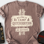 Welcome to Camp Quitcherbitchin (Sign) T-Shirt — Espresso