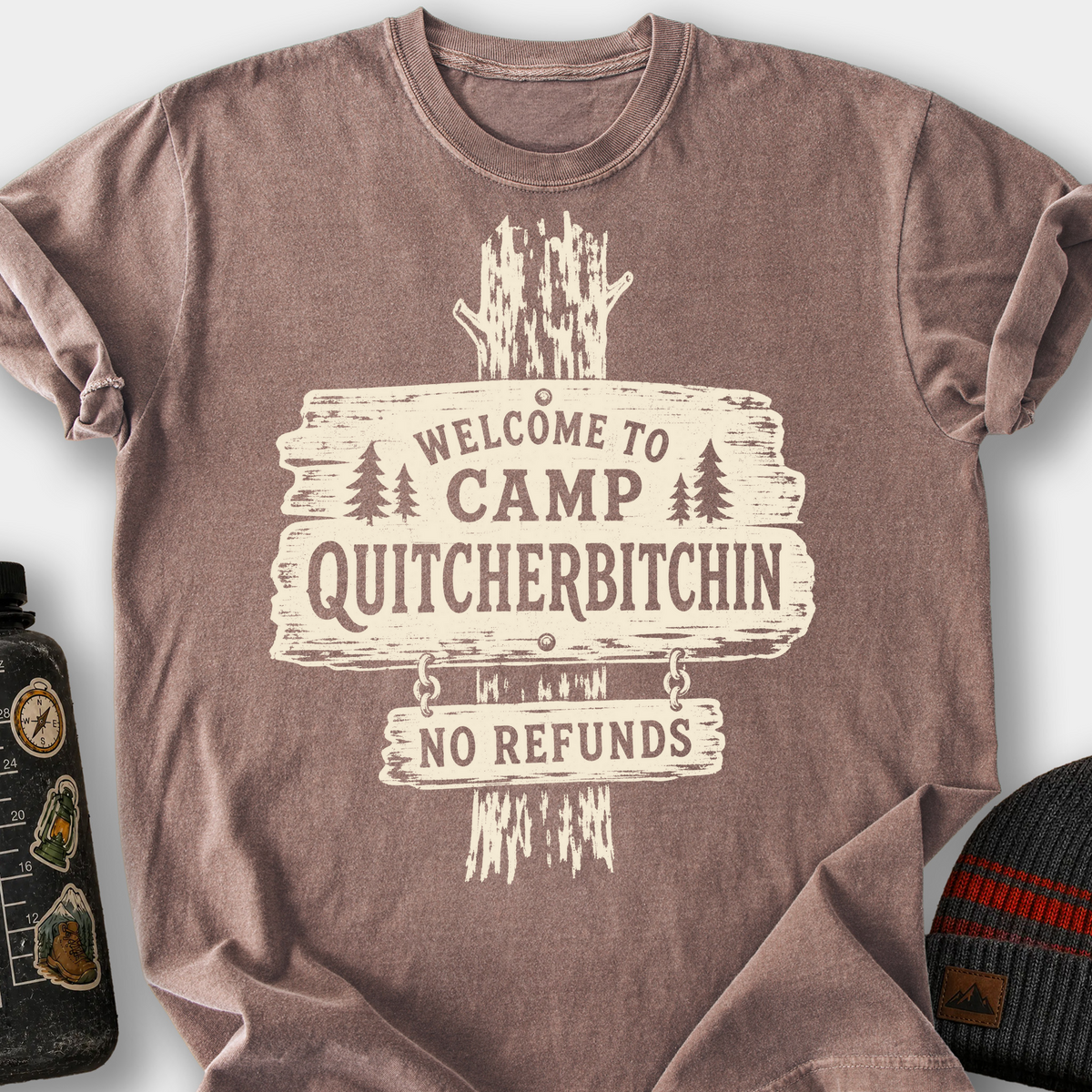 Welcome to Camp Quitcherbitchin (Sign) T-Shirt — Espresso