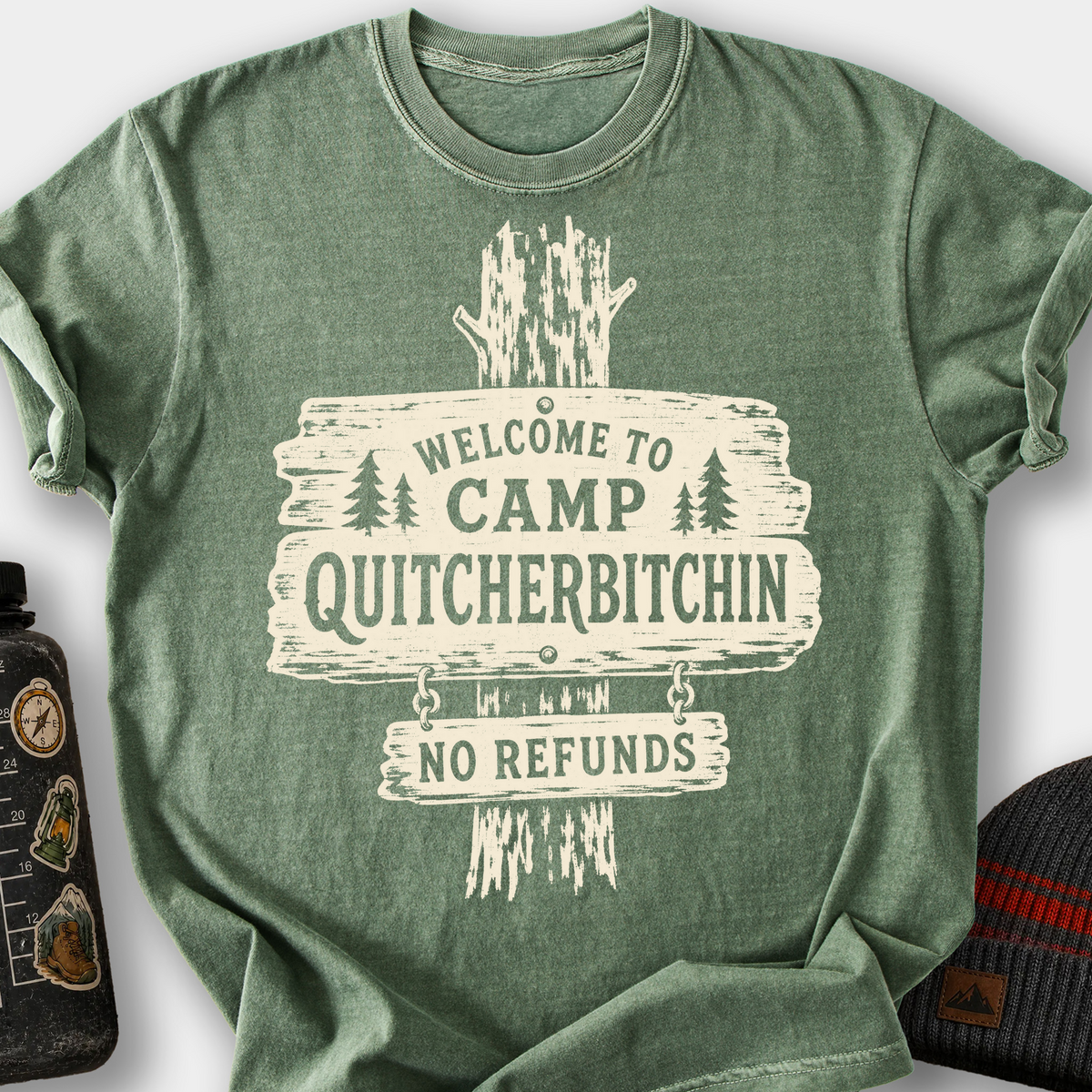 Welcome to Camp Quitcherbitchin (Sign) T-Shirt — Moss