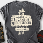 Welcome to Camp Quitcherbitchin (Sign) T-Shirt — Pepper