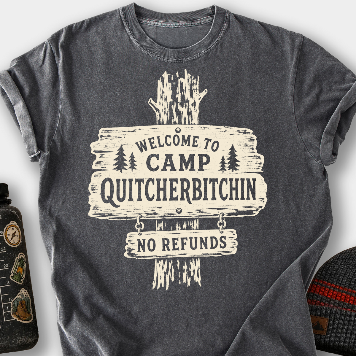 Welcome to Camp Quitcherbitchin (Sign) T-Shirt — Pepper