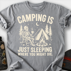 Camping Is Just Sleeping T-Shirt — Grey