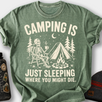 Camping Is Just Sleeping T-Shirt — Moss