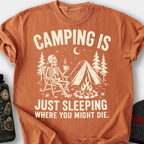 Camping Is Just Sleeping T-Shirt — Yam