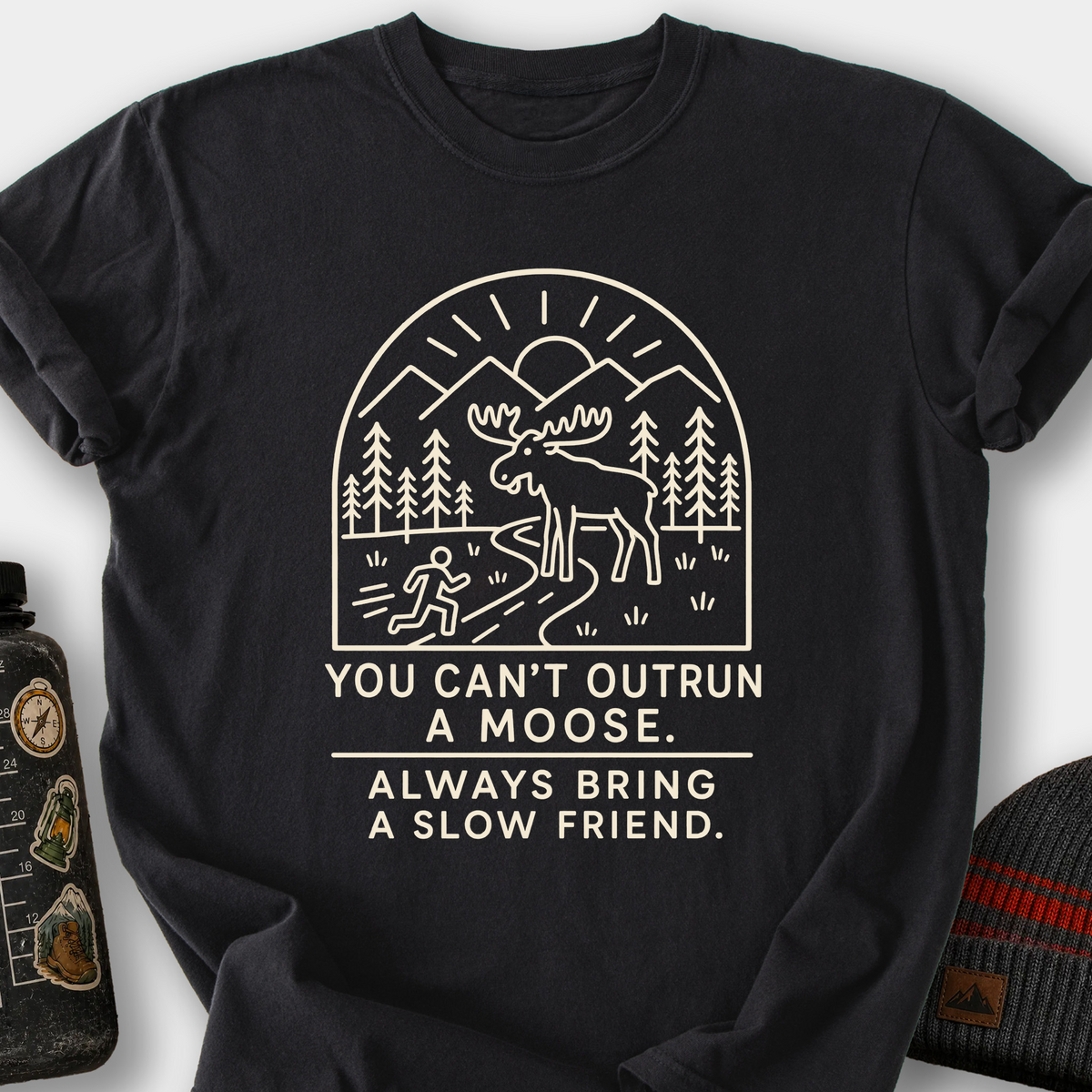 You Can't Outrun a Moose T-Shirt — Black