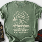 You Can't Outrun a Moose T-Shirt — Moss