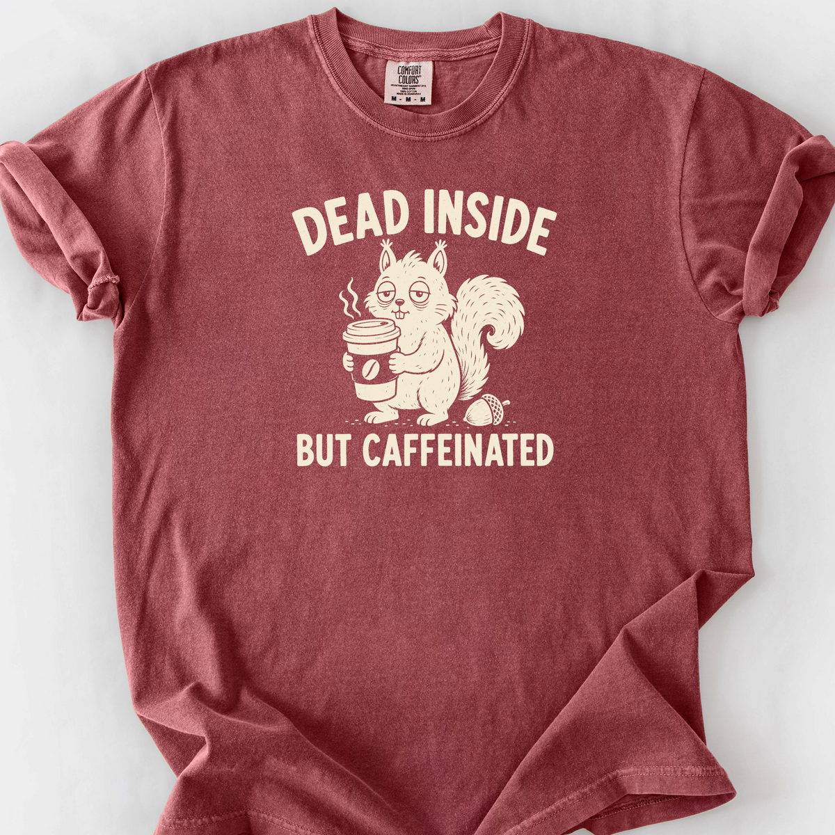 Dead Inside But Caffeinated T-Shirt — Brick