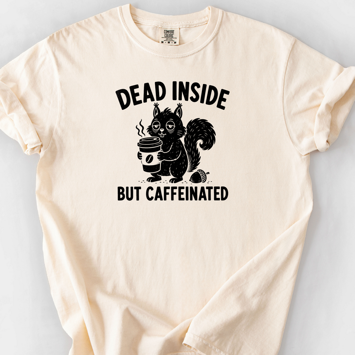 Dead Inside But Caffeinated T-Shirt — Ivory