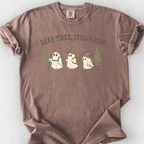 Dead Tired Still Hiking T-Shirt — Espresso