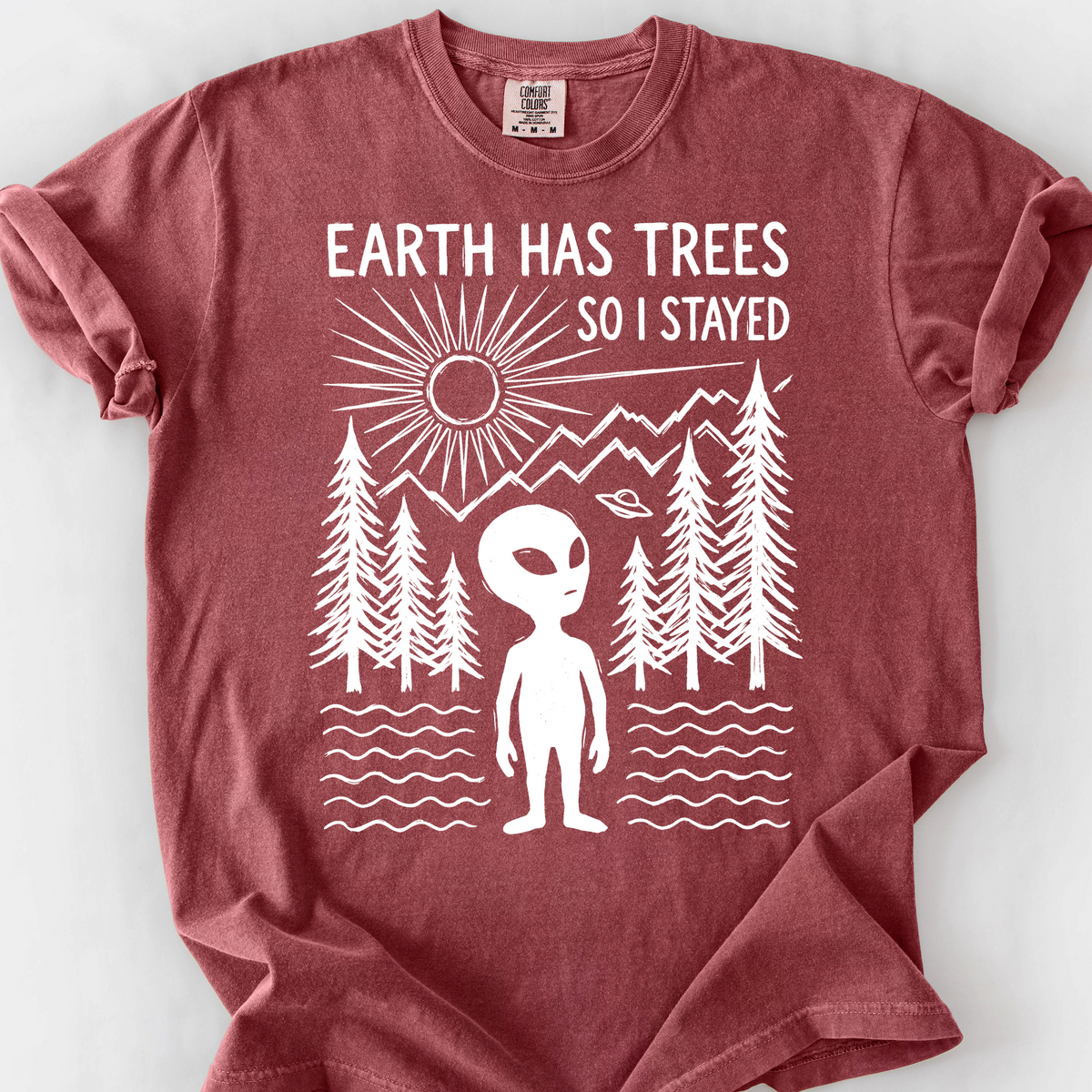 Earth Has Trees, So I Stayed T-Shirt — Brick