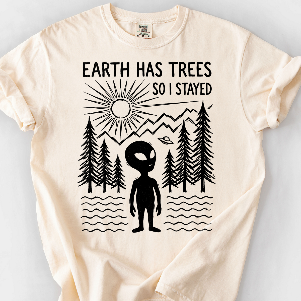 Earth Has Trees, So I Stayed T-Shirt — Ivory