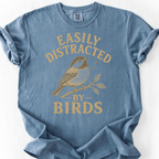 Easily Distracted By Birds T-Shirt — Blue Jean