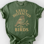 Easily Distracted By Birds T-Shirt — Moss