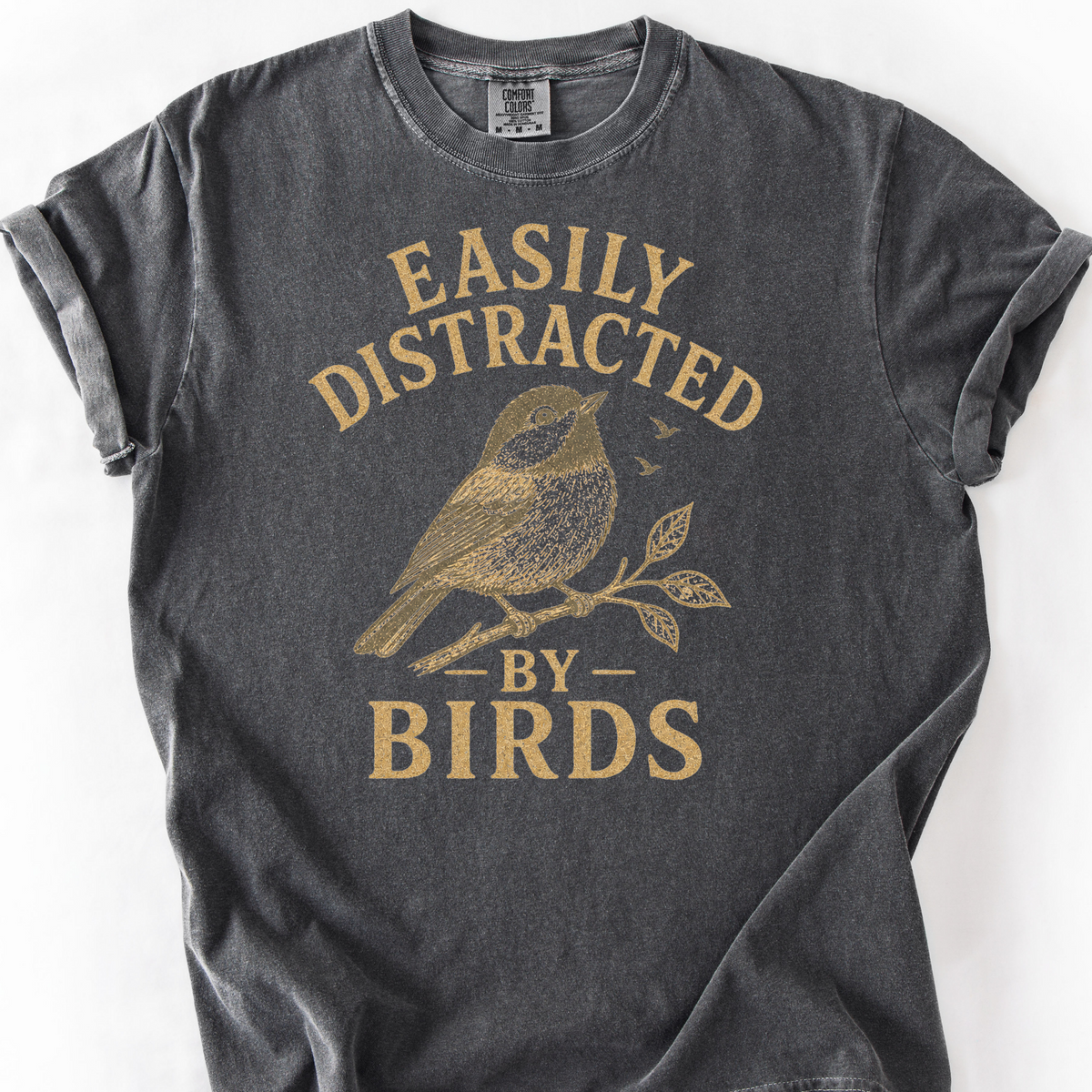 Easily Distracted By Birds T-Shirt — Pepper